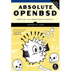 Absolute OpenBSD  UNIX for the practical paranoid 